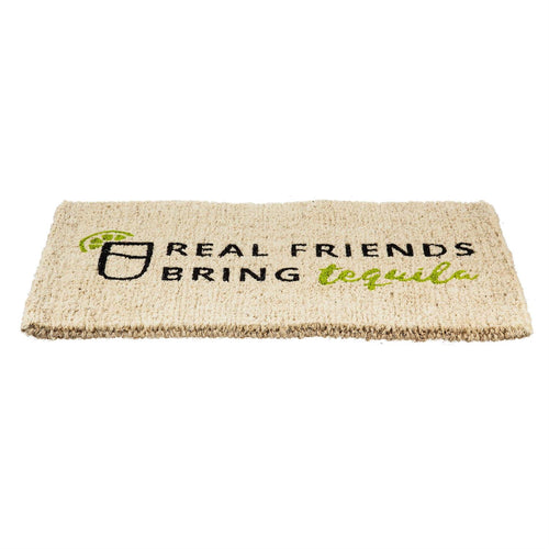 Evergreen Doormat Real Friends Bring Tequila